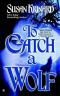 [Historical Werewolf 04] • To Catch a Wolf